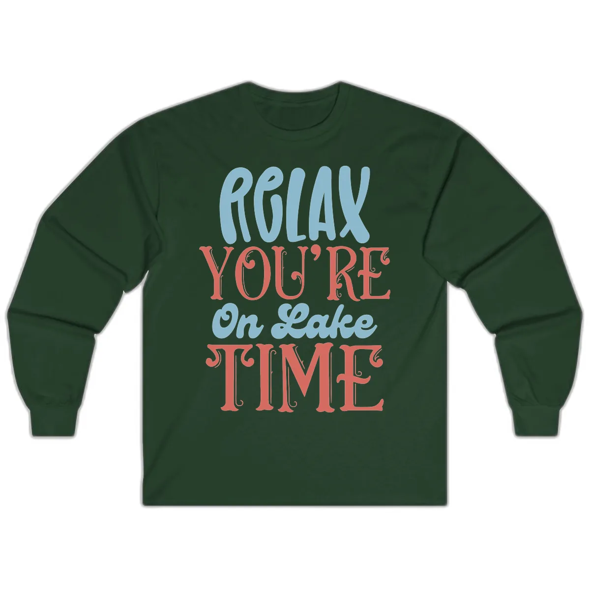 Relax You're On Lake Time Long Sleeve in Forest Green