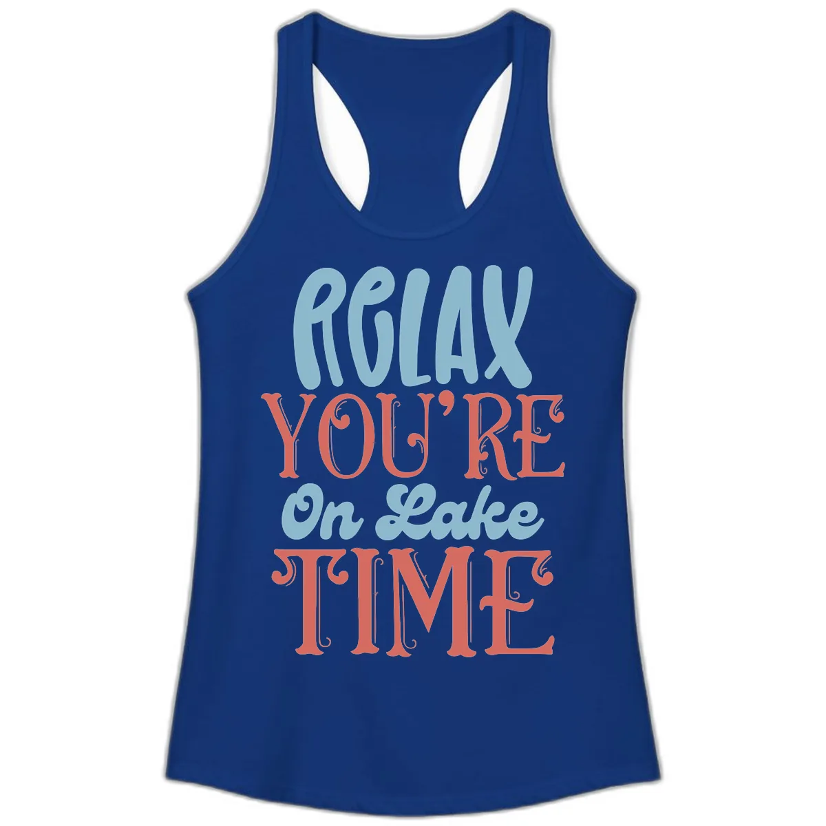 Relax You're On Lake Time Ladies Tank in Solid Royal