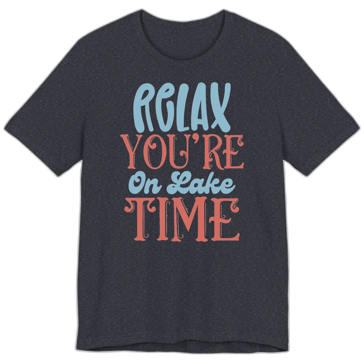 Relax You're On Lake Time Premium T-Shirt in Heather Navy