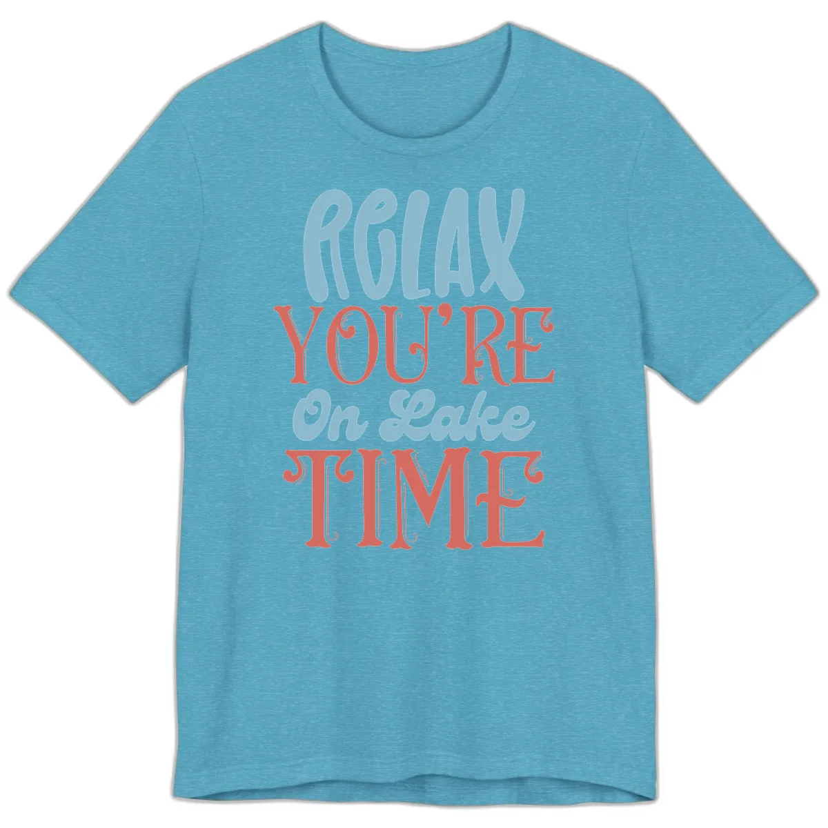Relax You're On Lake Time Premium T-Shirt in Heather Aqua