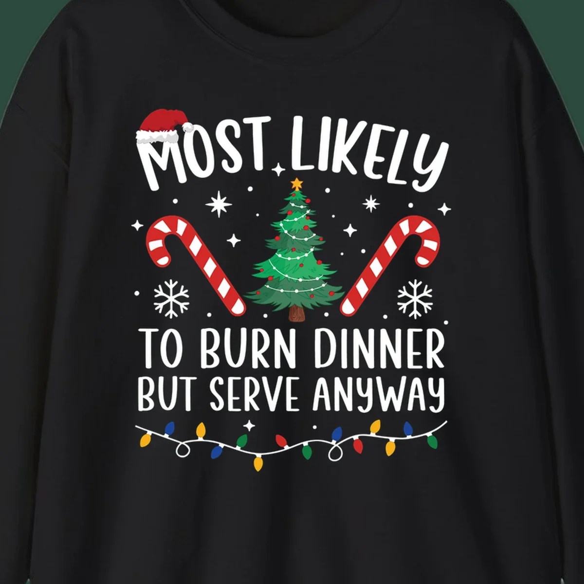 Most likely to burn dinner but serve anyway funny Christmas text with Santa hat, Christmas tree, and candy canes.