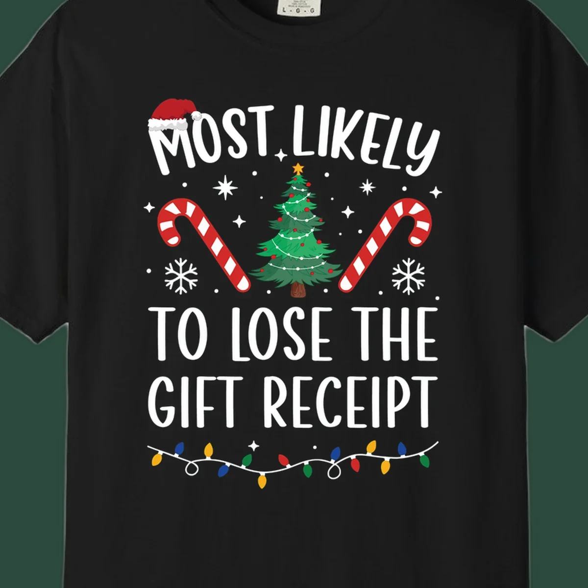 Most Likely To Lose The Gift Receipt Christmas design with text, tree, candy canes, and Santa hat.