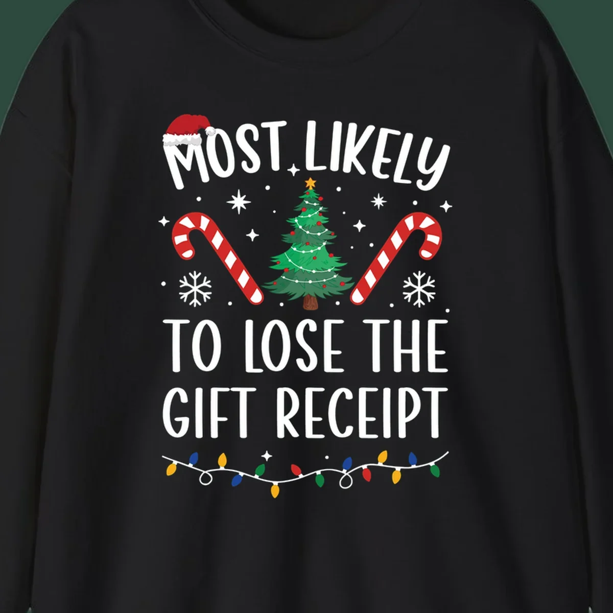 Most Likely To Lose The Gift Receipt Christmas design with text, tree, candy canes, and Santa hat.