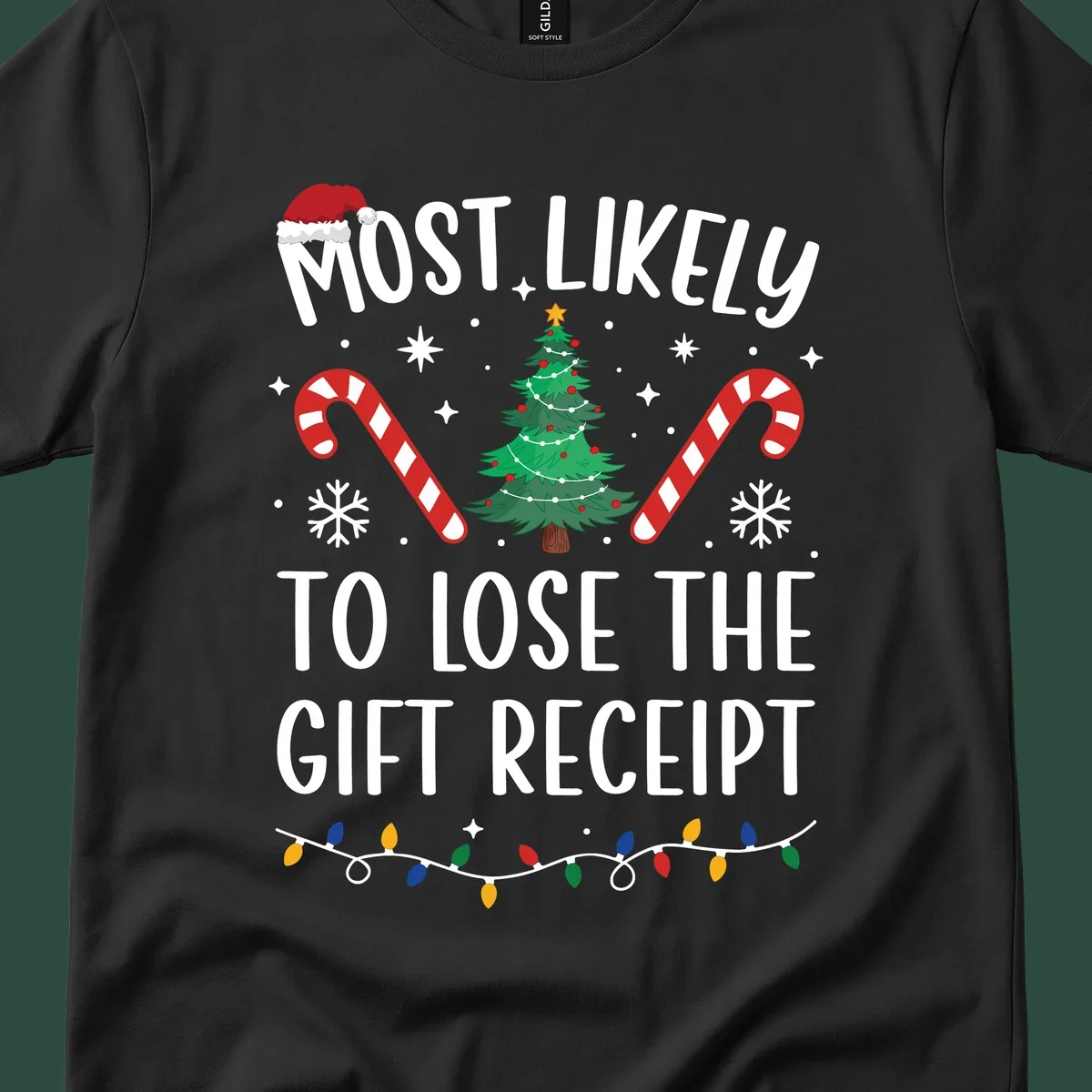 Most Likely To Lose The Gift Receipt Christmas design with text, tree, candy canes, and Santa hat.
