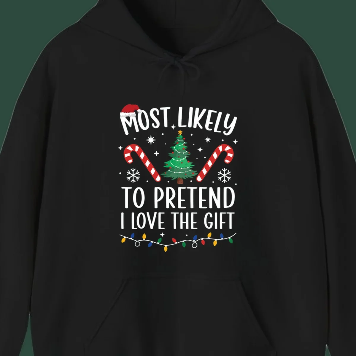 Most Likely To Pretend I Love Gift typography with Christmas elements.