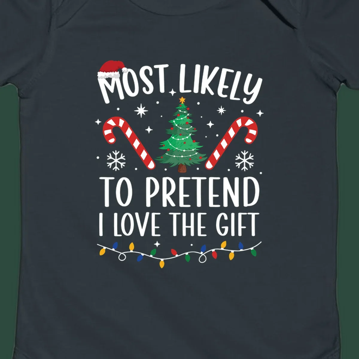 Most Likely To Pretend I Love Gift typography with Christmas elements.
