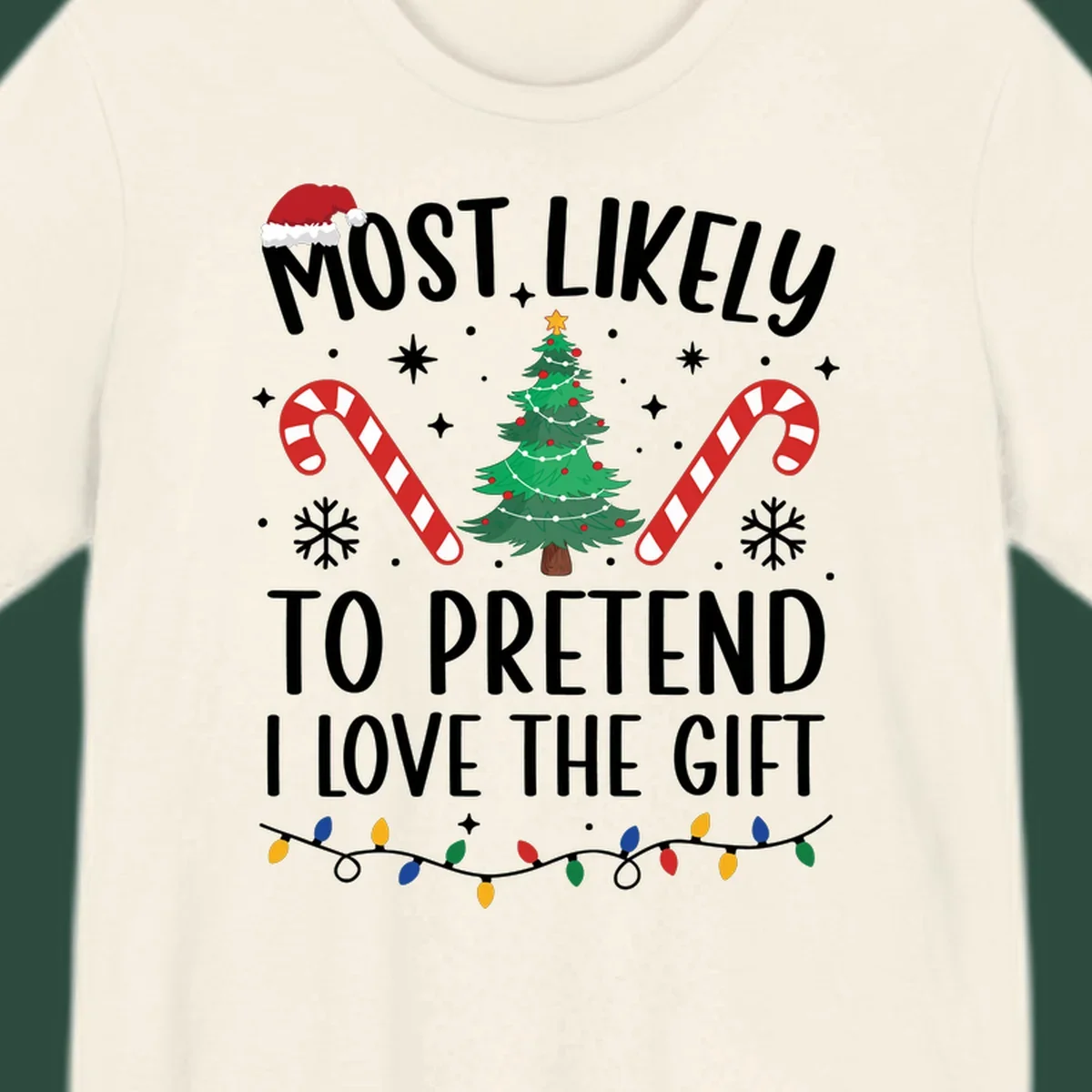 Most Likely To Pretend I Love Gift typography with Christmas elements.