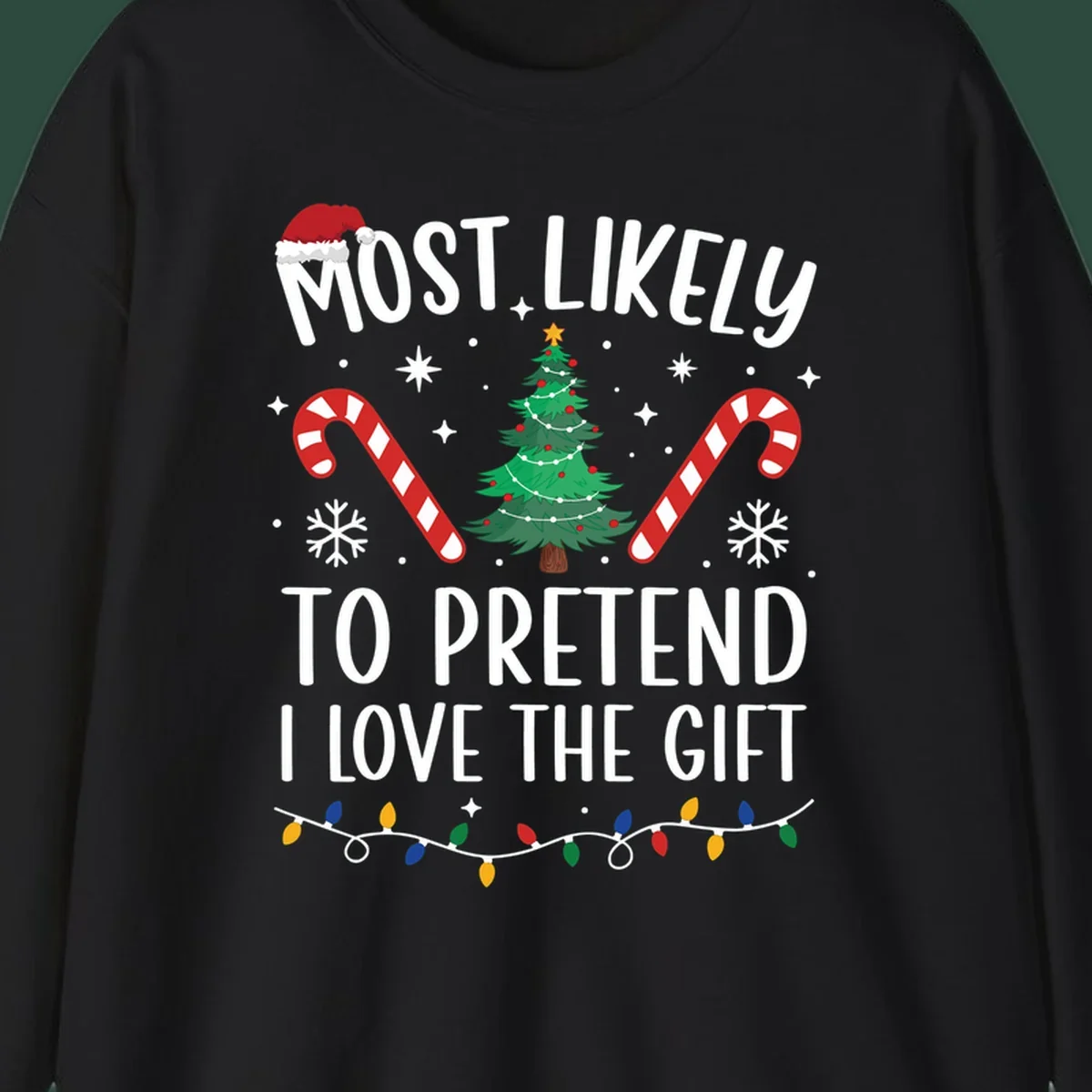 Most Likely To Pretend I Love Gift typography with Christmas elements.