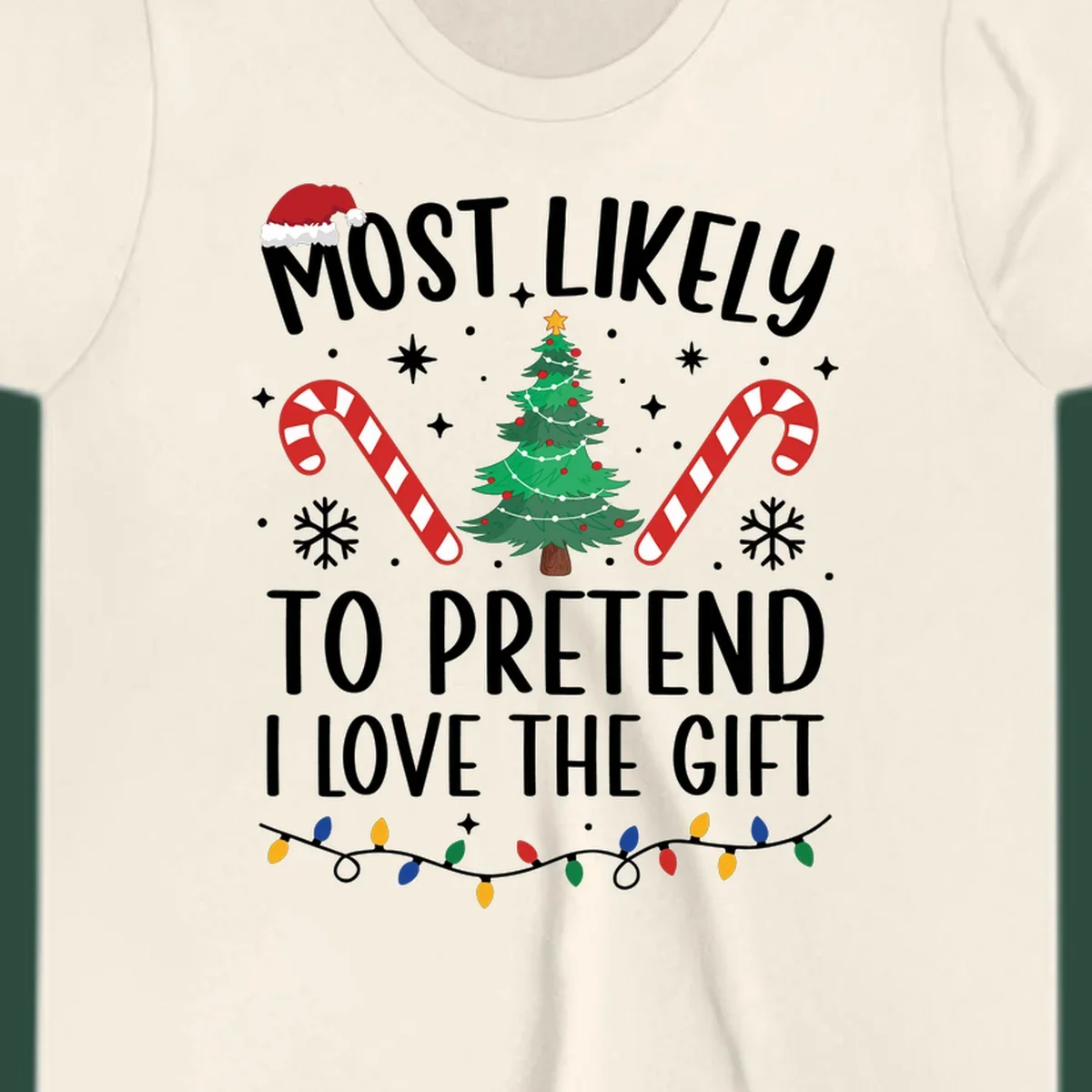 Most Likely To Pretend I Love Gift typography with Christmas elements.