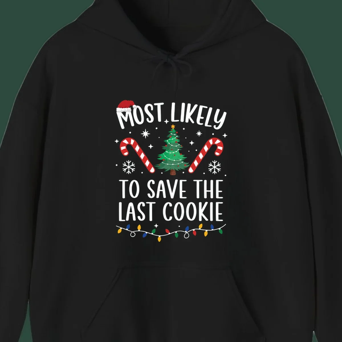 Most likely to save the last cookie Christmas design with tree, candy canes, and Santa hat.