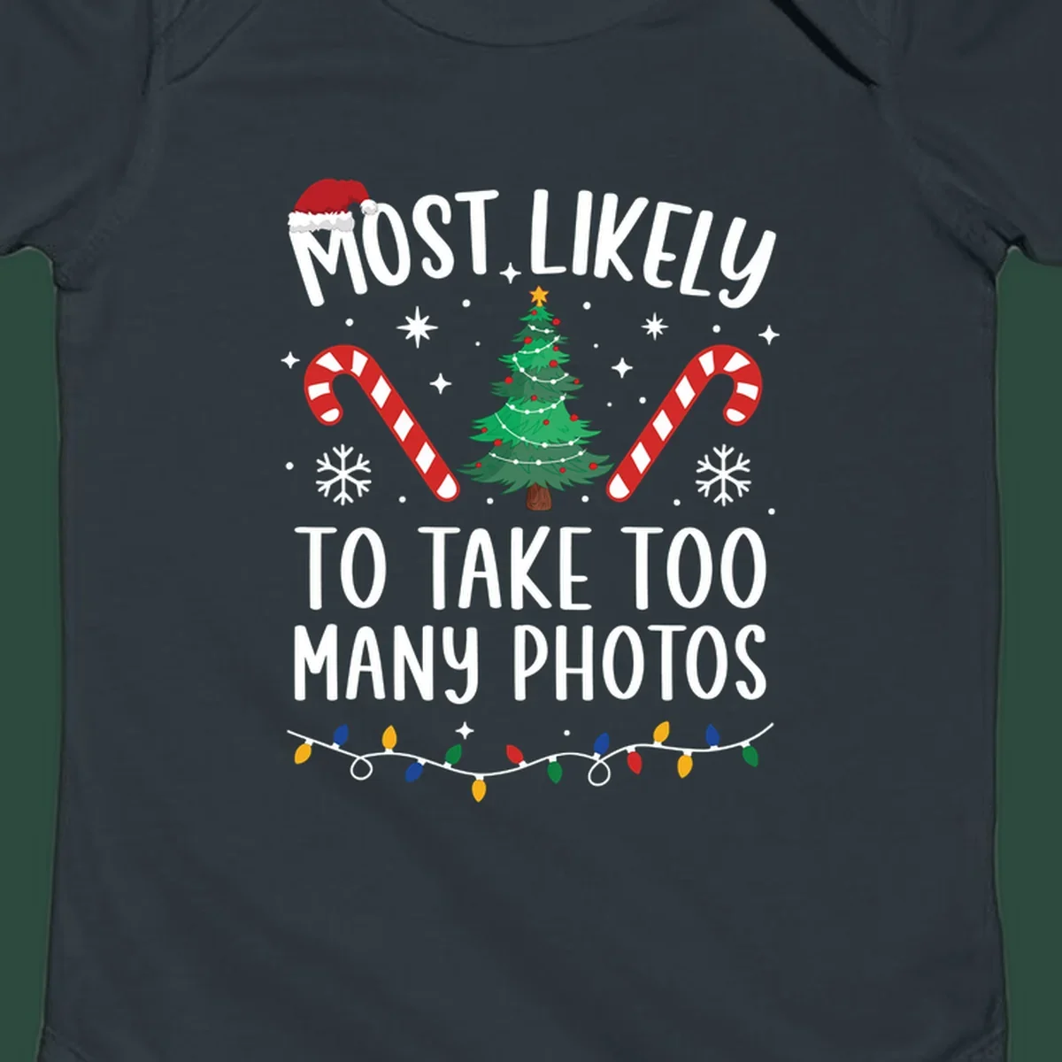 Most Likely To Take Too Many Photos Christmas design with text, candy canes, Christmas tree, and Santa hat.