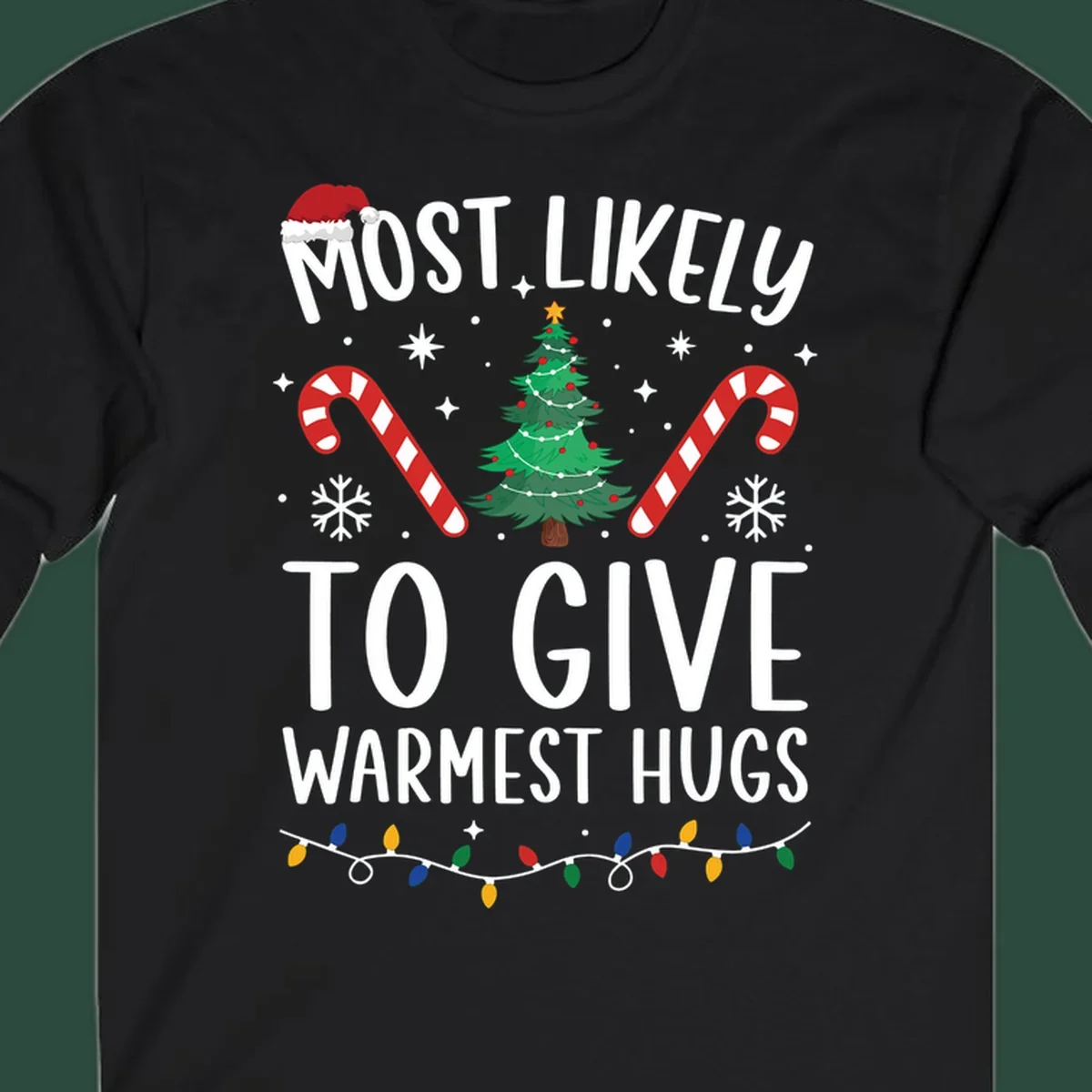 Christmas 'Most Likely To Give Warmest Hugs' design with tree, candy canes, and lights.