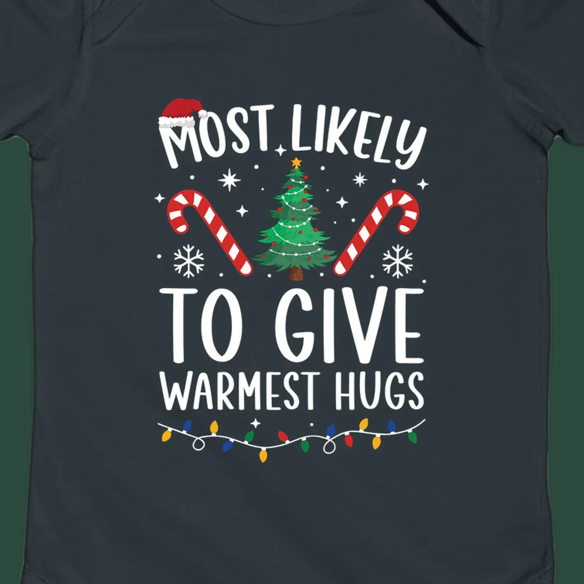 Christmas 'Most Likely To Give Warmest Hugs' design with tree, candy canes, and lights.