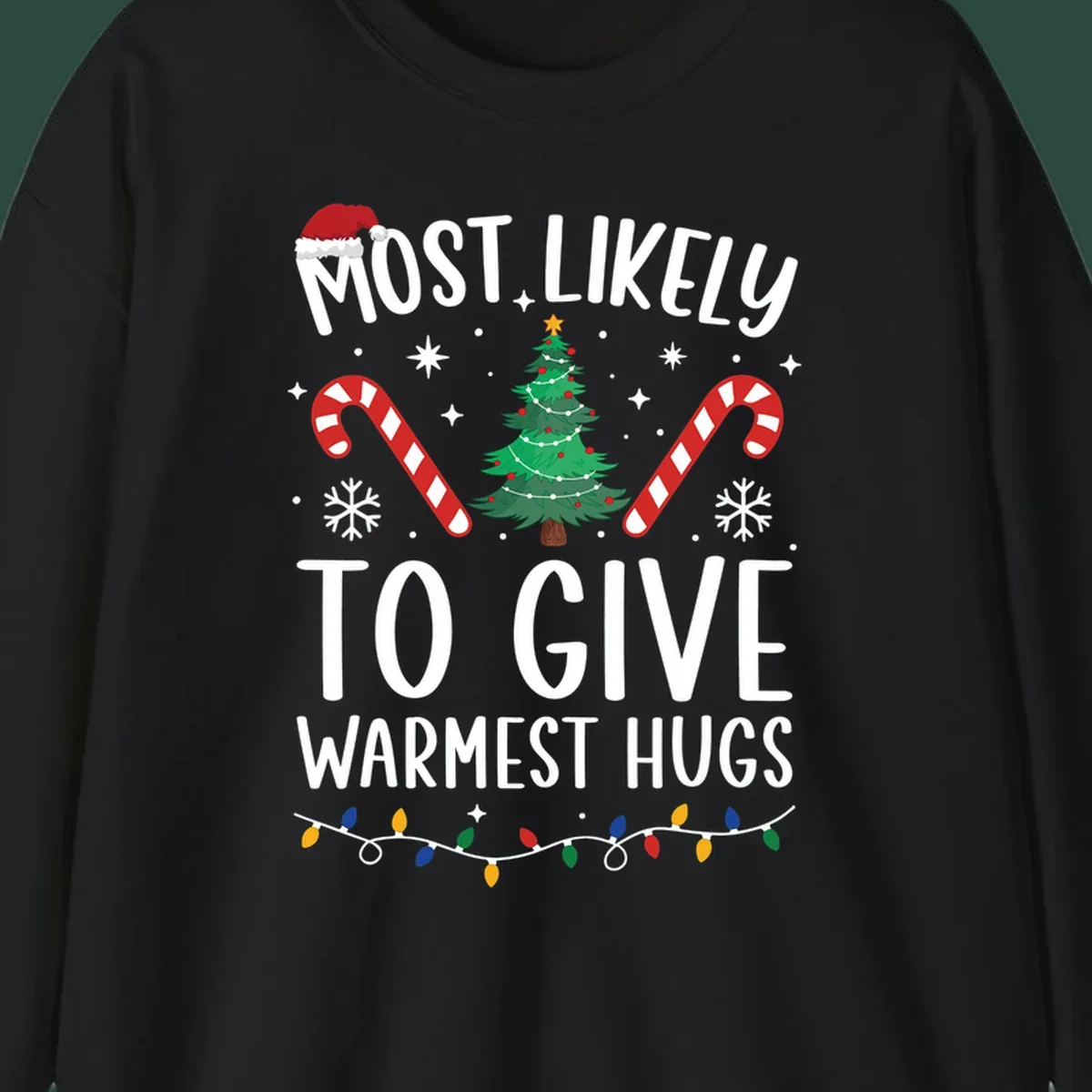 Christmas 'Most Likely To Give Warmest Hugs' design with tree, candy canes, and lights.