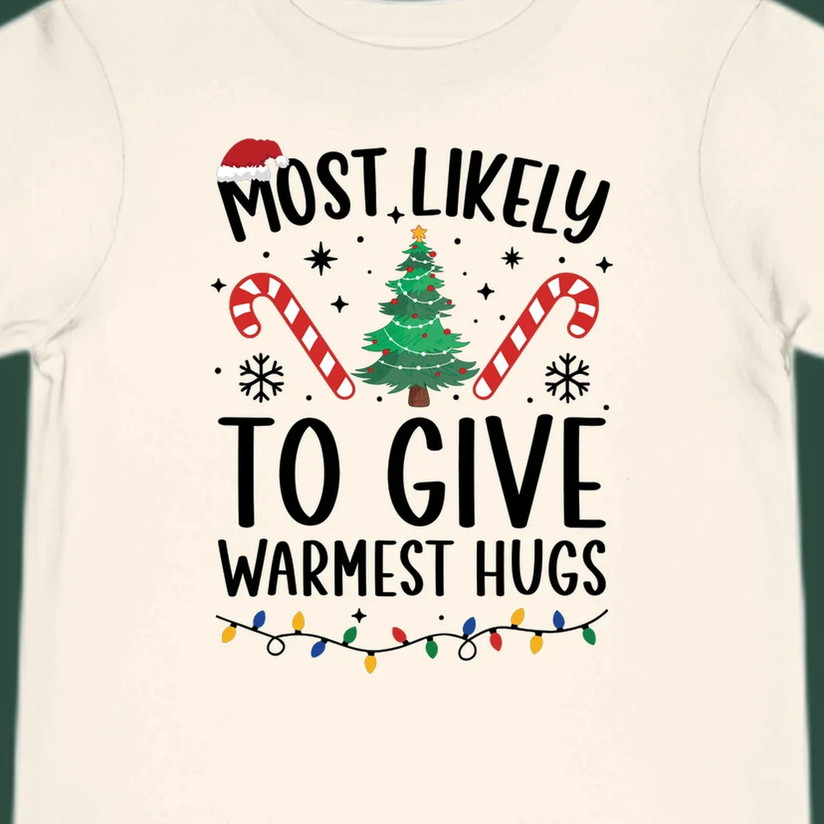 Christmas 'Most Likely To Give Warmest Hugs' design with tree, candy canes, and lights.