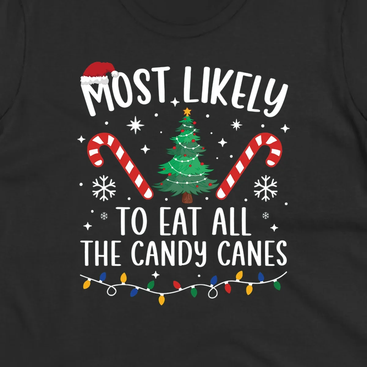 Most likely to eat all candy canes Christmas design with text, tree, candy canes, and lights.