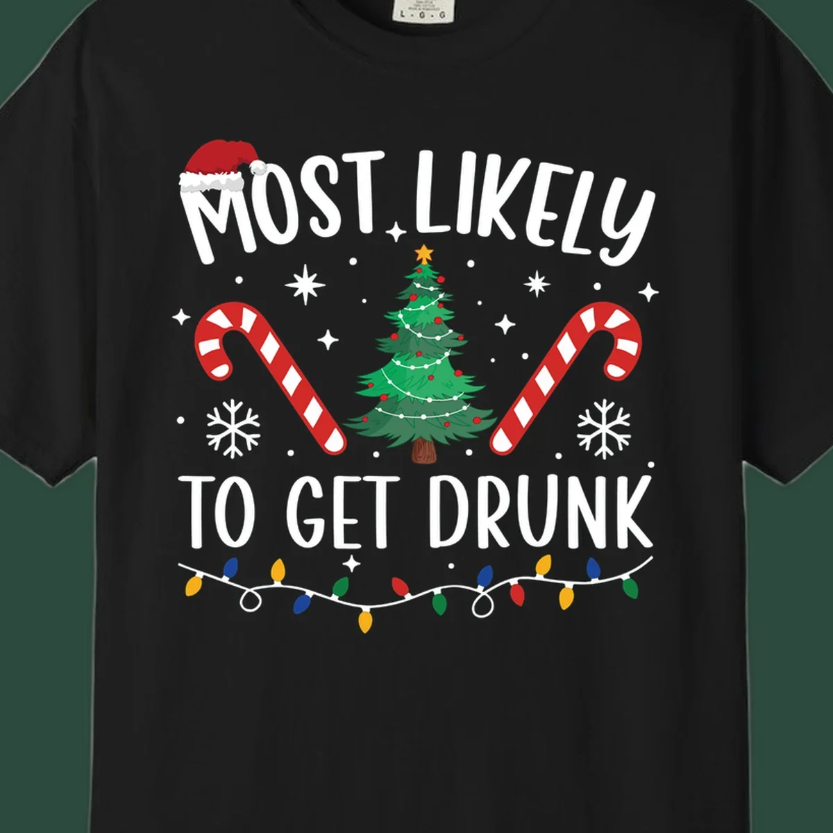 Most Likely To Get Drunk Christmas design with text, Santa hat, Christmas tree, candy canes, and lights.
