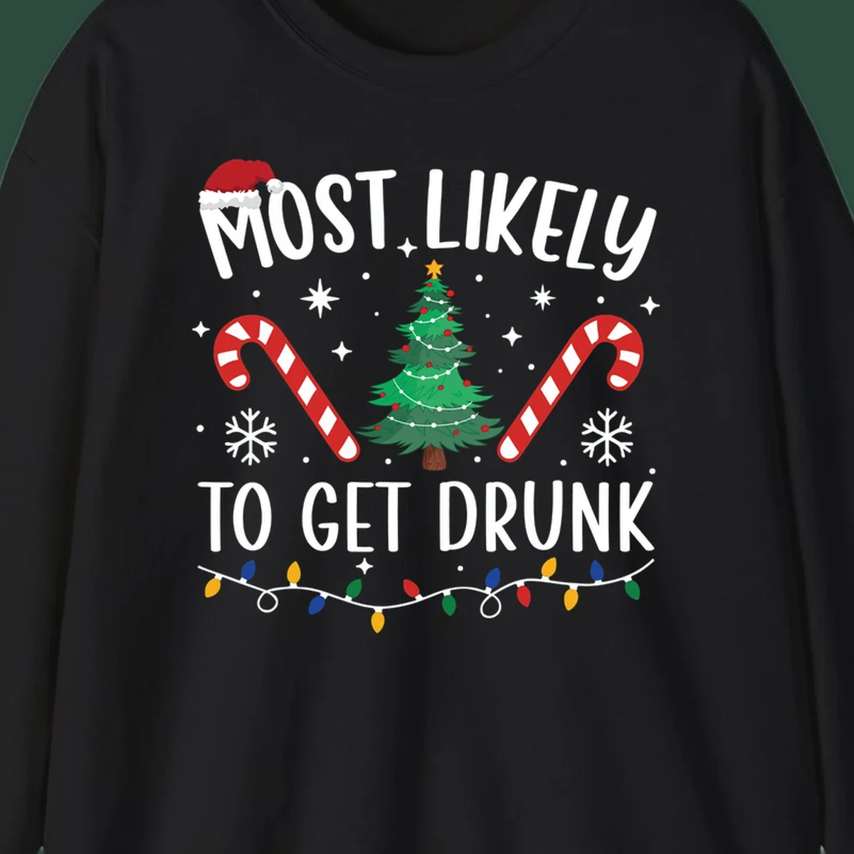 Most Likely To Get Drunk Christmas design with text, Santa hat, Christmas tree, candy canes, and lights.