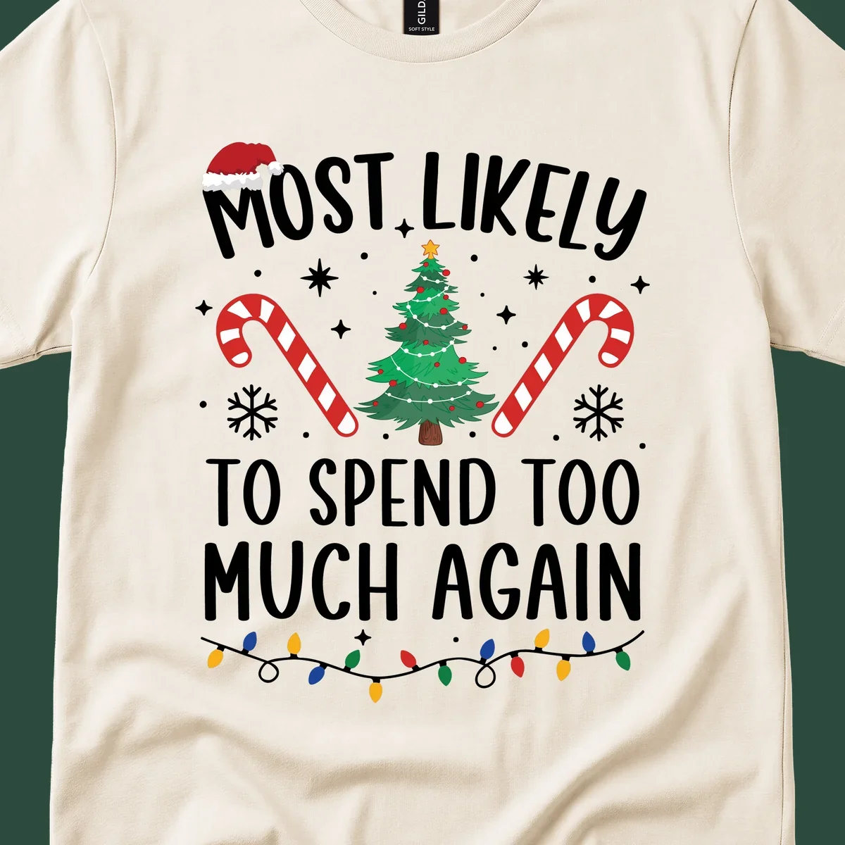 Most Likely To Spend Too Much Christmas spending crew text with tree, candy canes, and Santa hat.