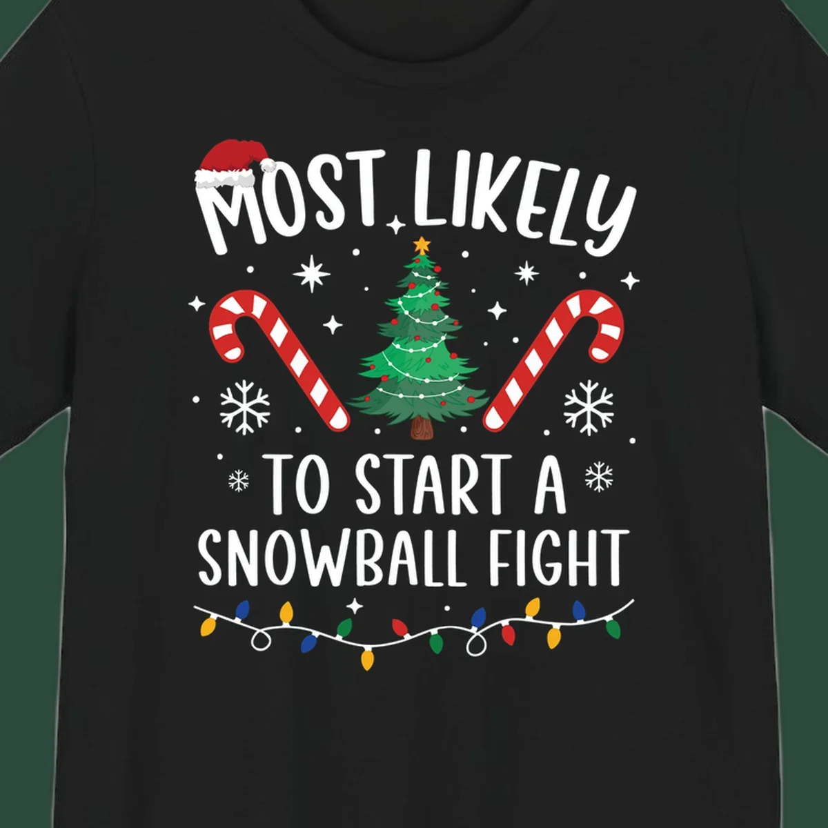 Most Likely To Start A Snowball Fight Christmas design with text, santa hat, tree, candy canes, and lights.