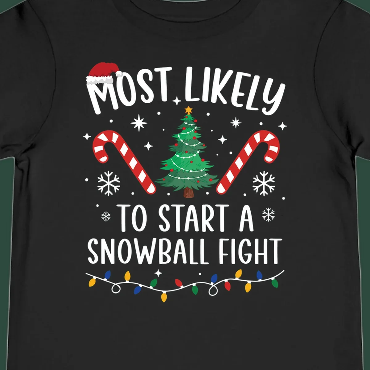 Most Likely To Start A Snowball Fight Christmas design with text, santa hat, tree, candy canes, and lights.