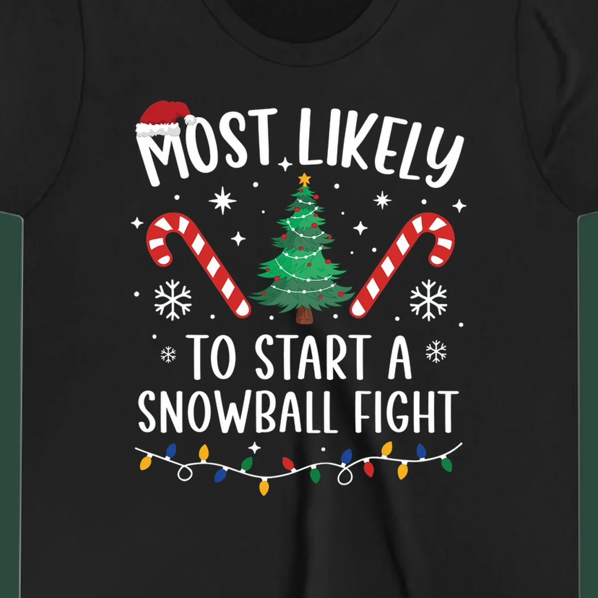 Most Likely To Start A Snowball Fight Christmas design with text, santa hat, tree, candy canes, and lights.