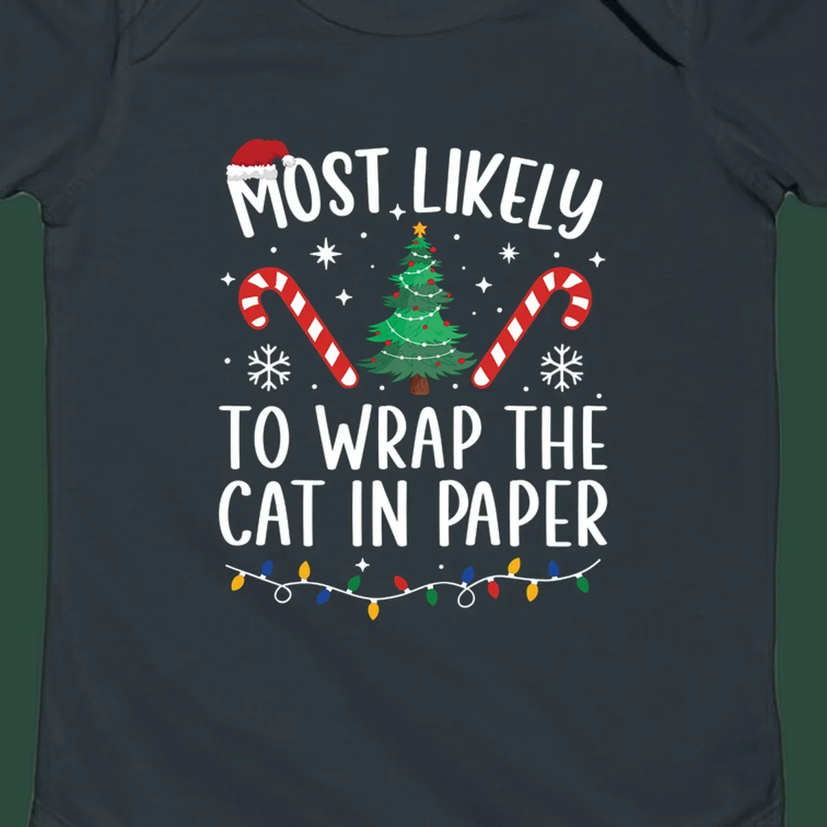 Most Likely To Wrap The Cat Christmas design with text, Santa hat, tree, candy canes, and lights.