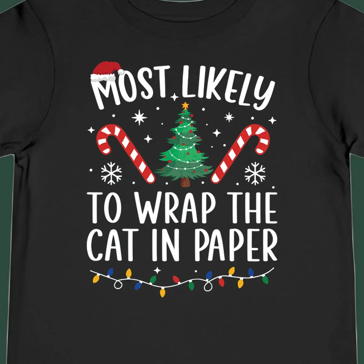 Most Likely To Wrap The Cat Christmas design with text, Santa hat, tree, candy canes, and lights.
