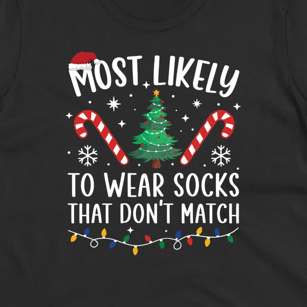 Most Likely To Wear Mismatched Socks Christmas design with text, Santa hat, tree, candy canes, and lights.
