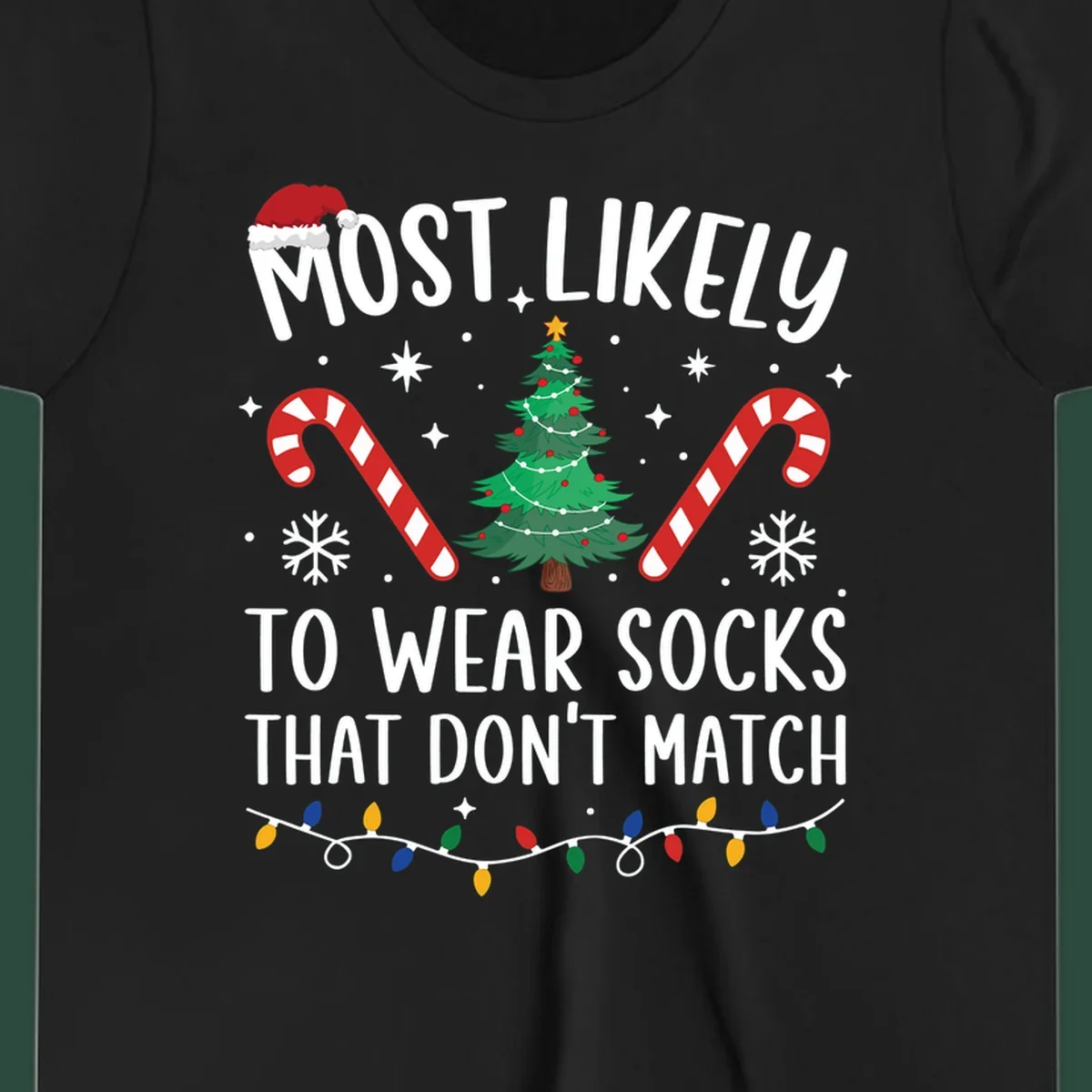 Most Likely To Wear Mismatched Socks Christmas design with text, Santa hat, tree, candy canes, and lights.