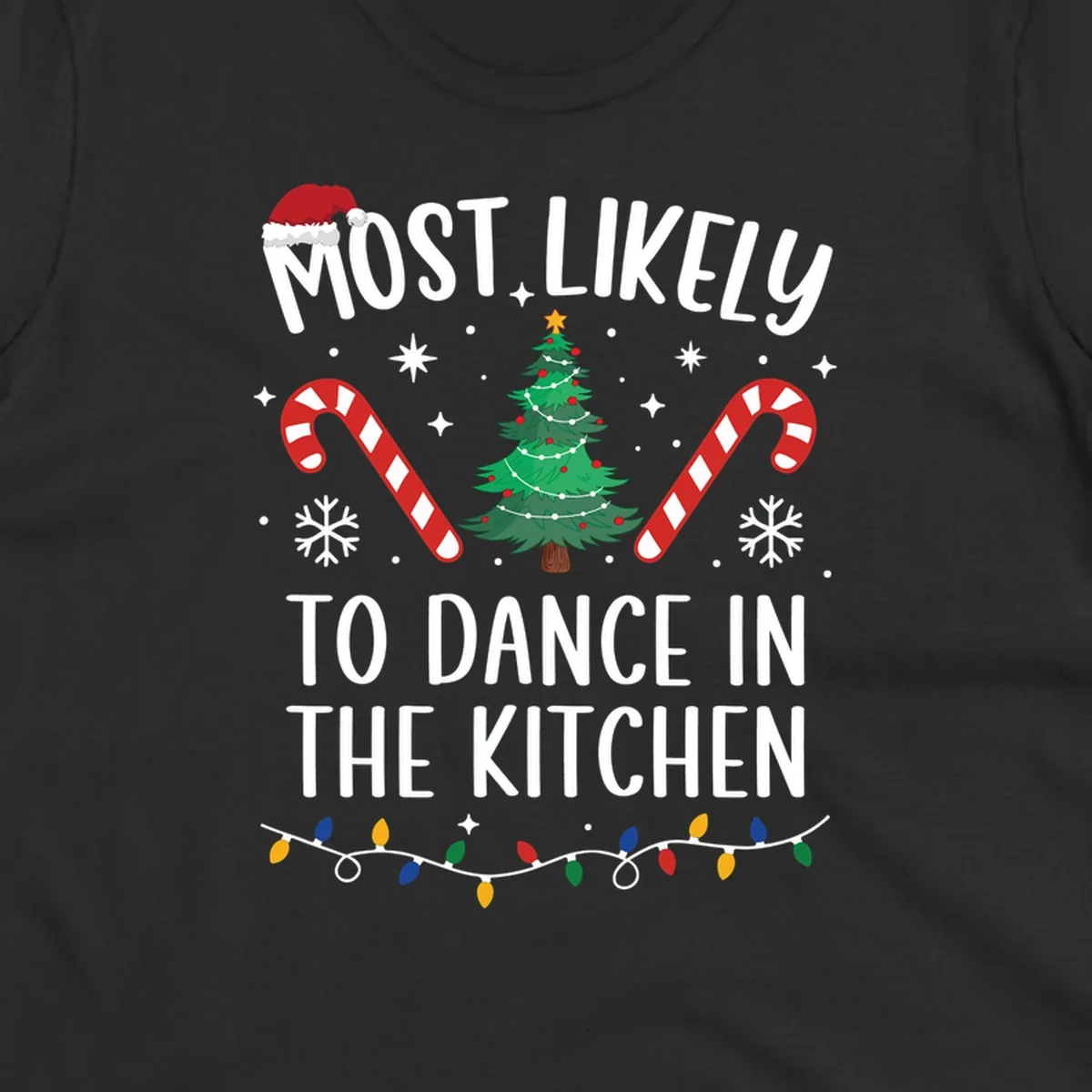 Most Likely To Dance In The Kitchen Christmas text with festive holiday graphics. christmas-design.