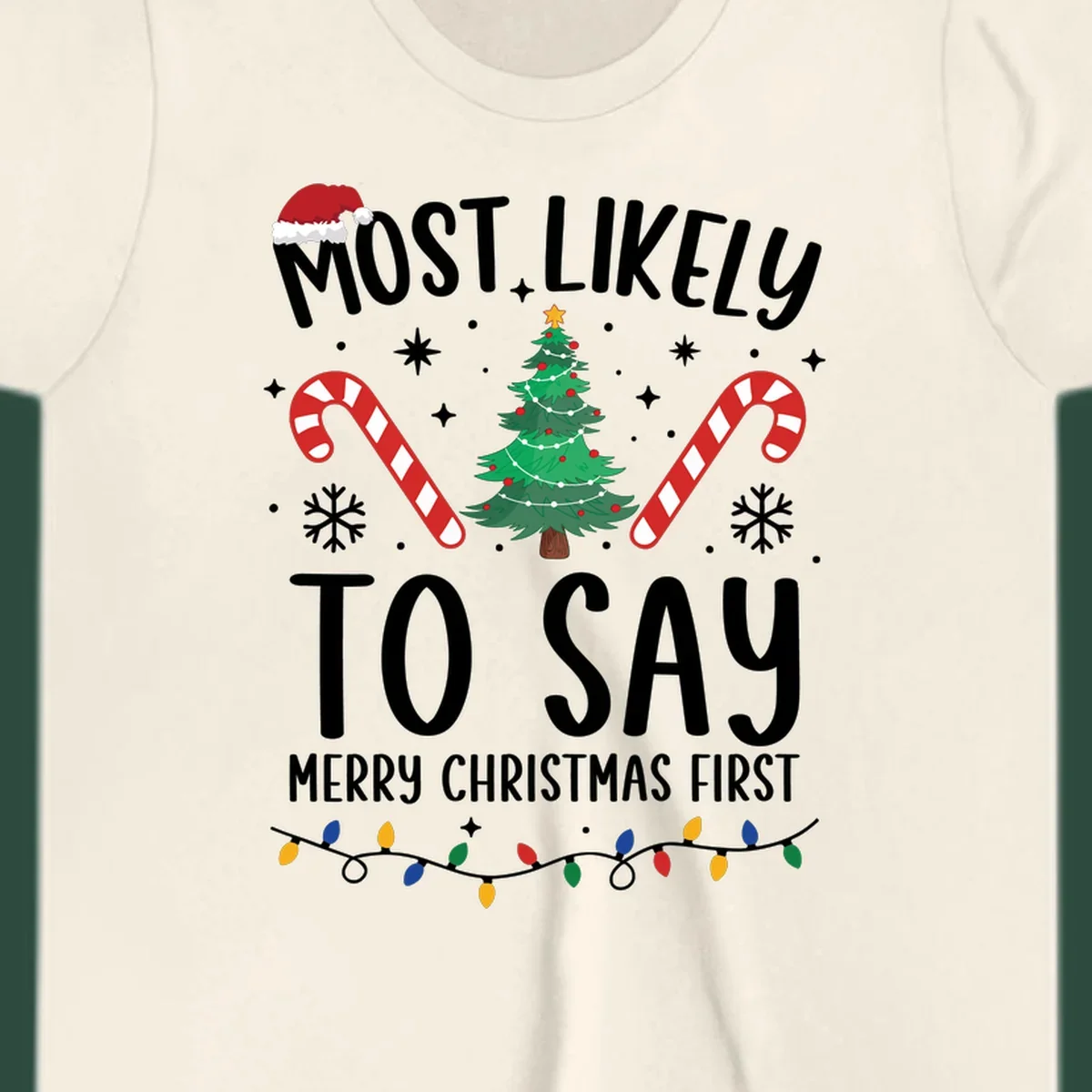 Most Likely To Say Merry Christmas First text with Christmas tree, candy canes, and Santa hat. Merry Christmas First keyword.
