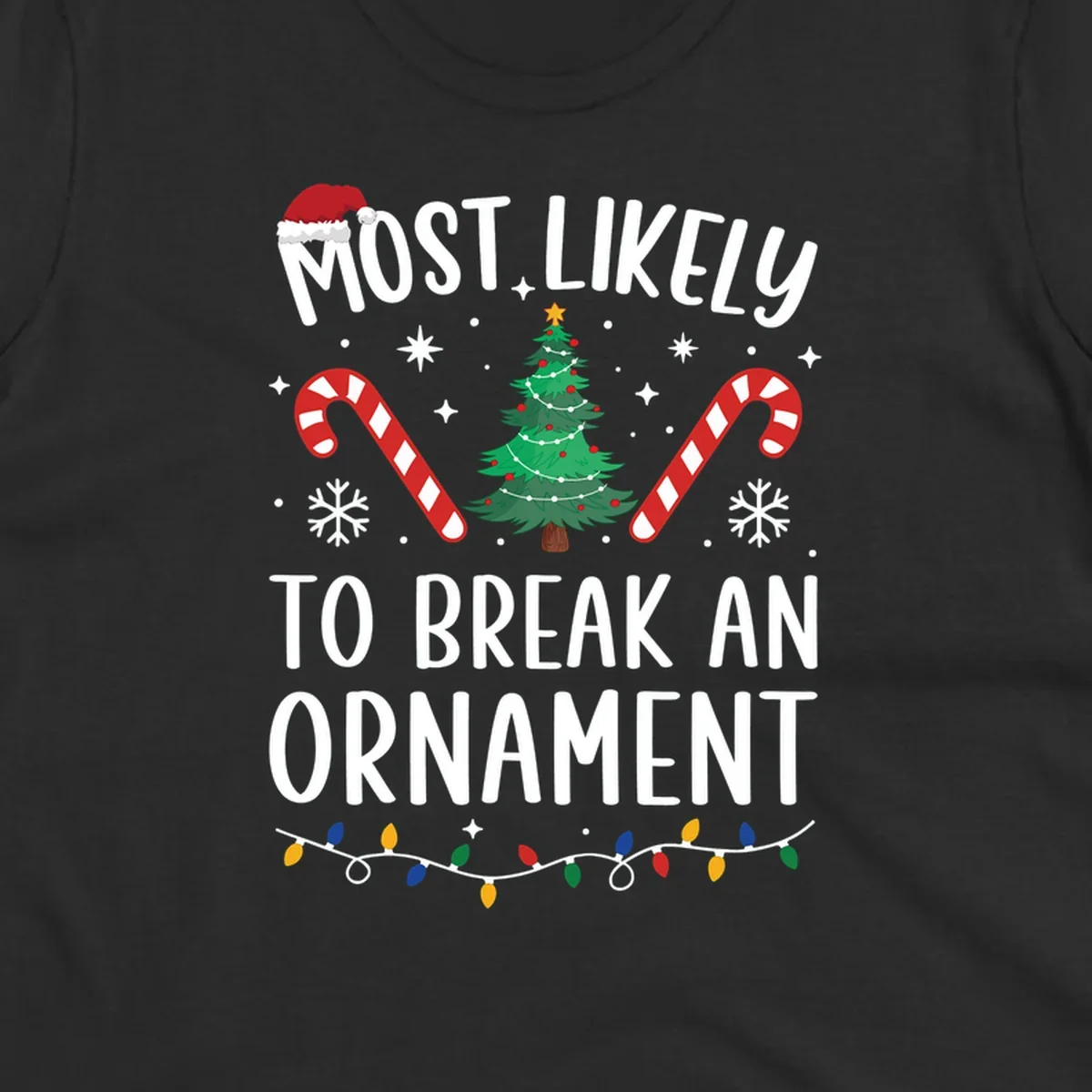 Most likely to break ornament Christmas graphic with text, tree, candy canes, and Santa hat.