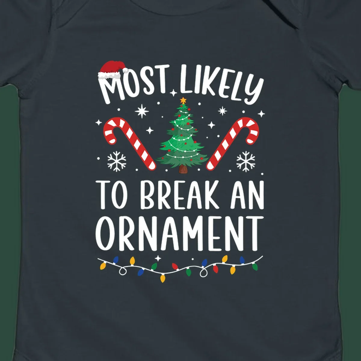 Most likely to break ornament Christmas graphic with text, tree, candy canes, and Santa hat.