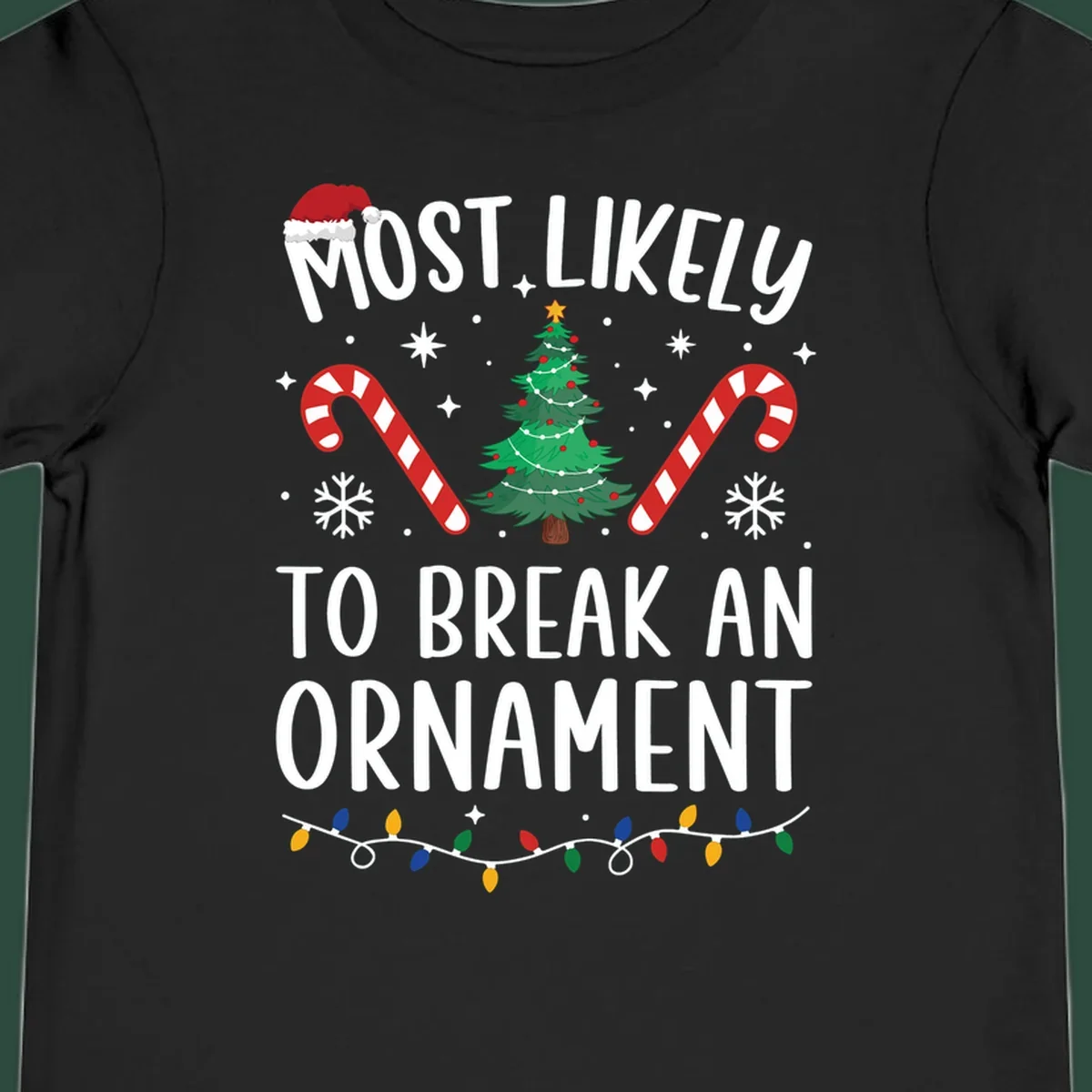 Most likely to break ornament Christmas graphic with text, tree, candy canes, and Santa hat.