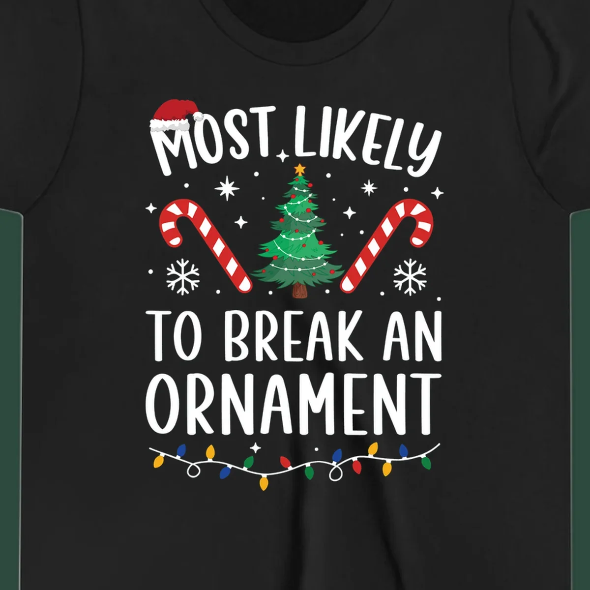 Most likely to break ornament Christmas graphic with text, tree, candy canes, and Santa hat.