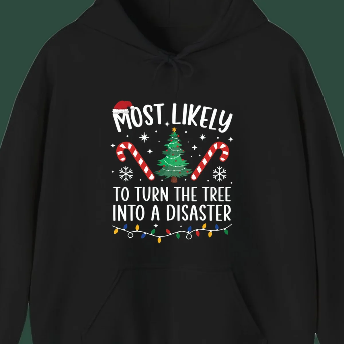 Most Likely To Turn Tree Into Disaster Christmas design with Santa hat, tree, candy canes, and lights.