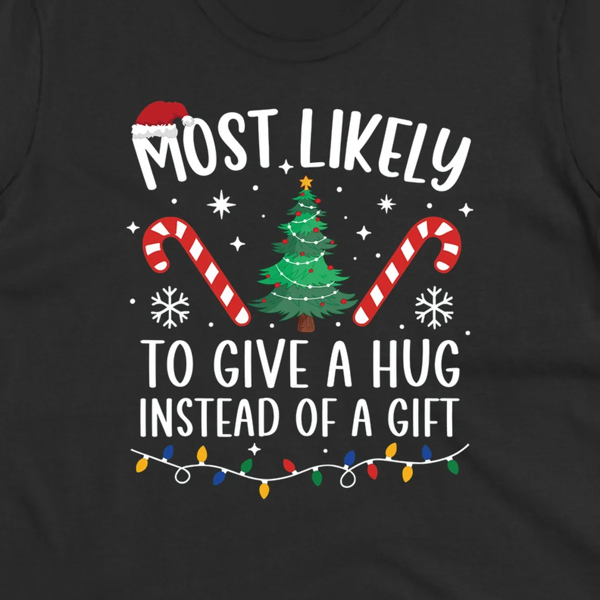 Most Likely To Give A Hug Christmas Design with text, tree, candy canes, and lights.
