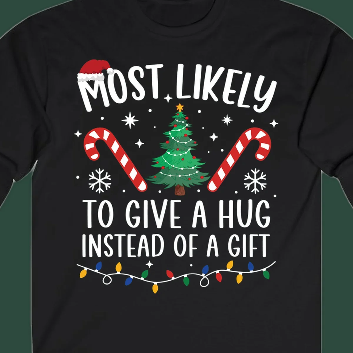 Most Likely To Give A Hug Christmas Design with text, tree, candy canes, and lights.
