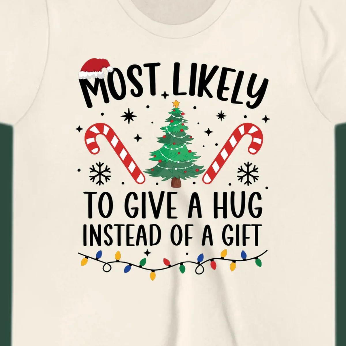 Most Likely To Give A Hug Christmas Design with text, tree, candy canes, and lights.