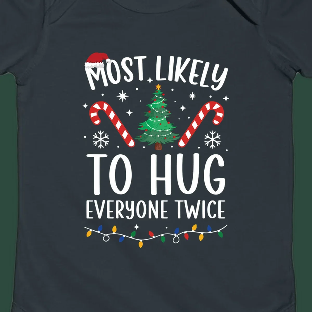 Most Likely To Hug Everyone Twice Christmas design with text, tree, candy canes, and Santa hat.