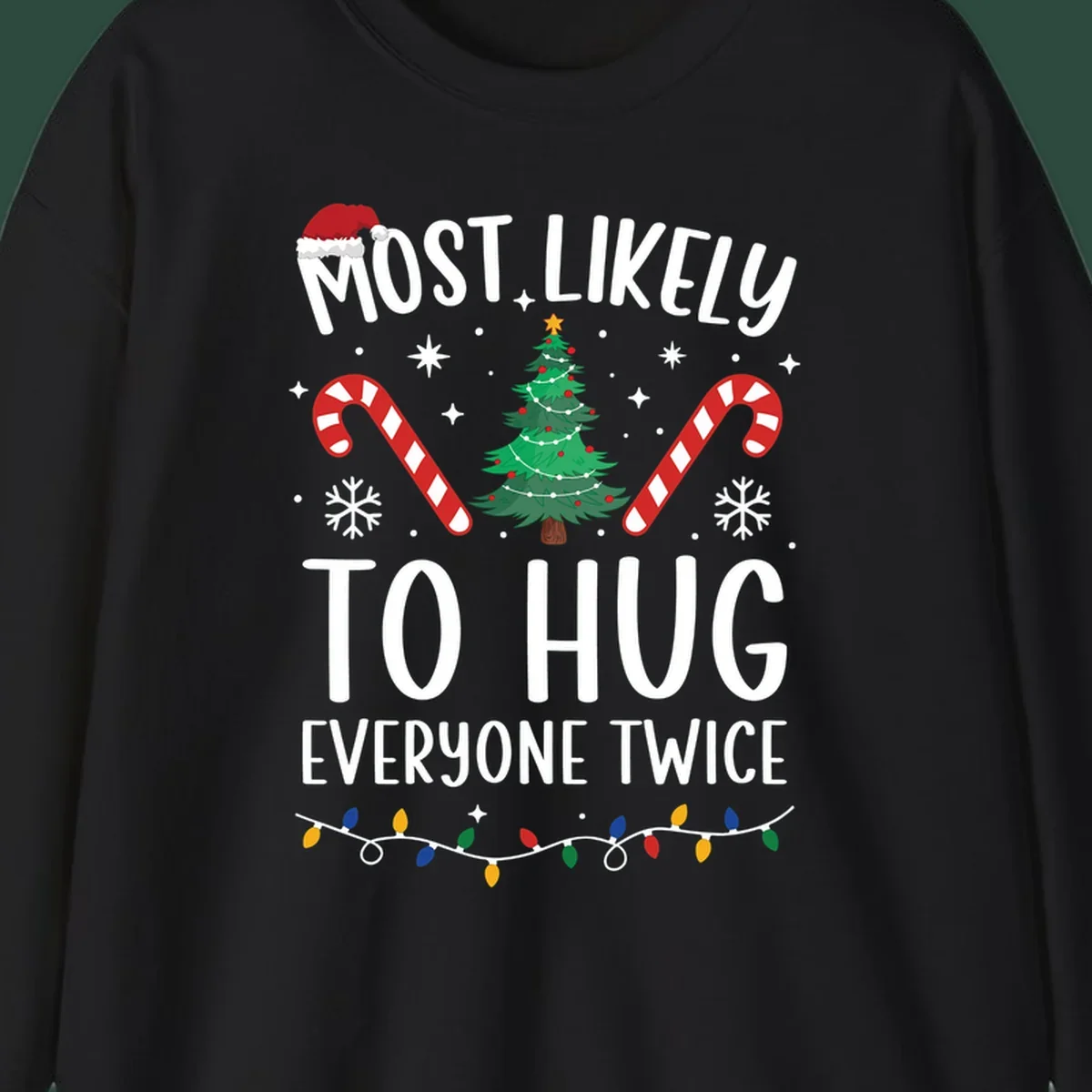 Most Likely To Hug Everyone Twice Christmas design with text, tree, candy canes, and Santa hat.