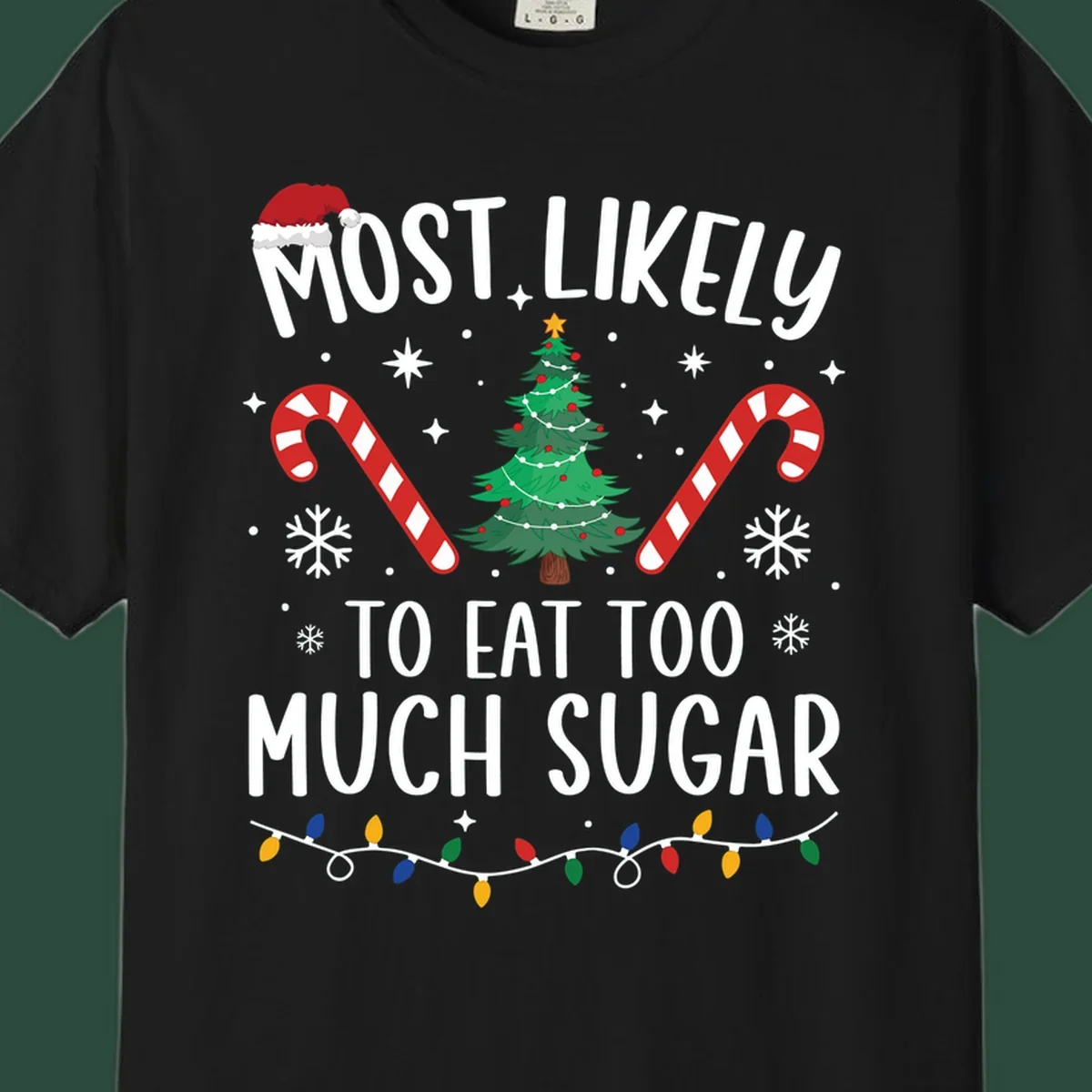 Most Likely To Eat Too Much Sugar Christmas design with text, tree, candy canes, and santa hat.