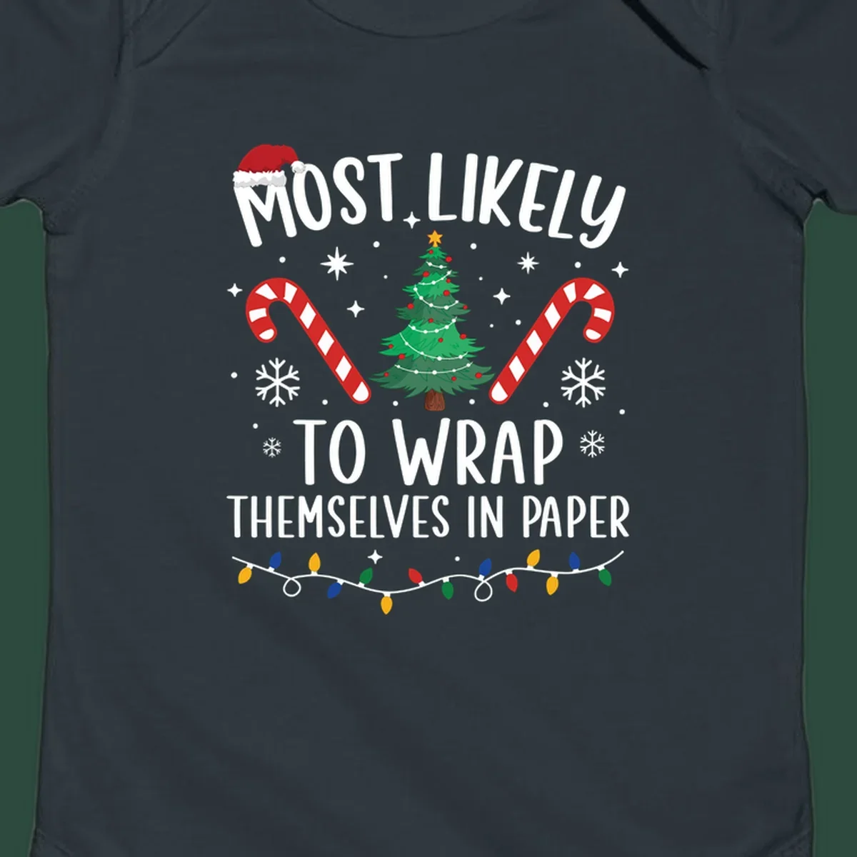 Most Likely To Wrap Themselves In Paper Christmas design with Santa hat, tree, candy canes, and lights.