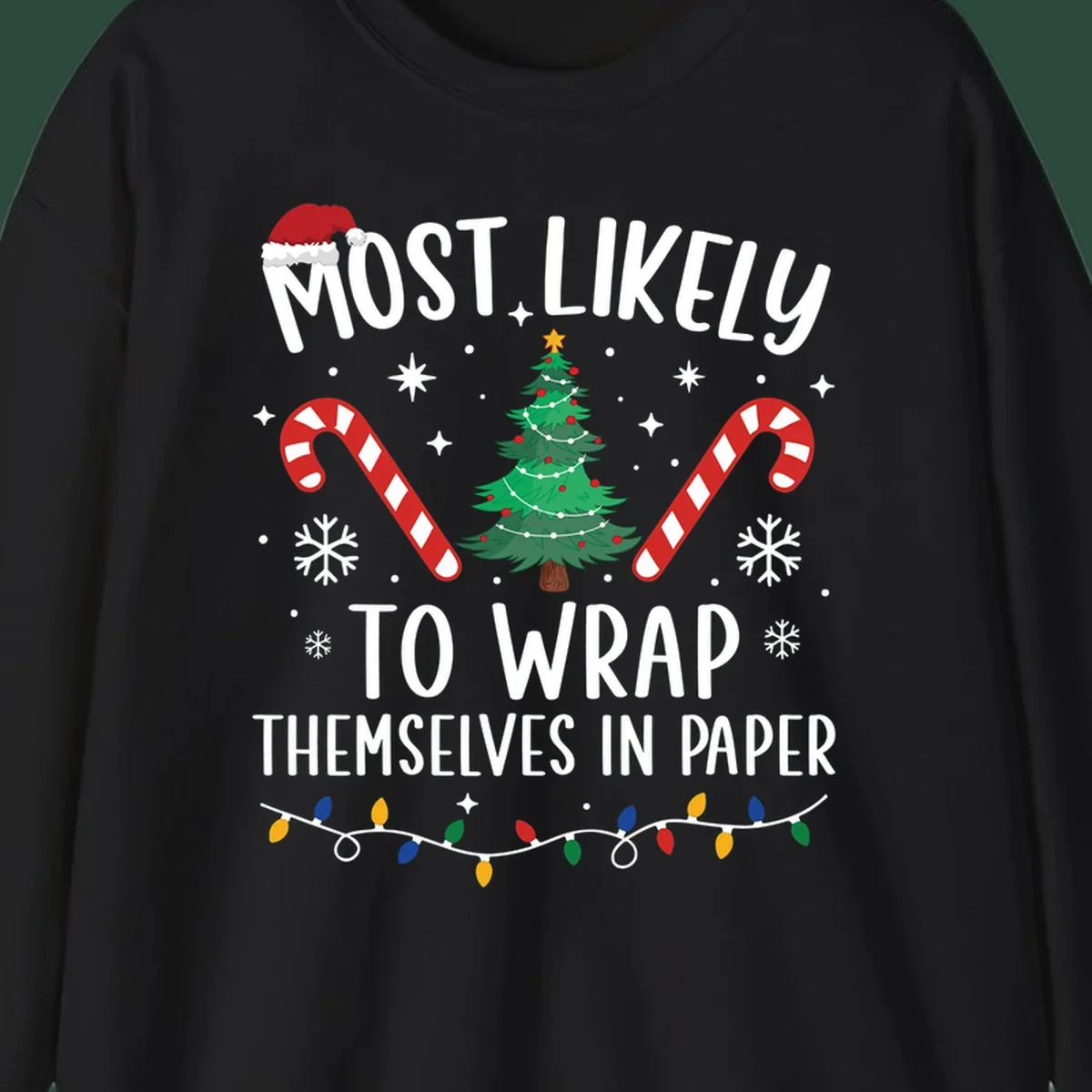 Most Likely To Wrap Themselves In Paper Christmas design with Santa hat, tree, candy canes, and lights.