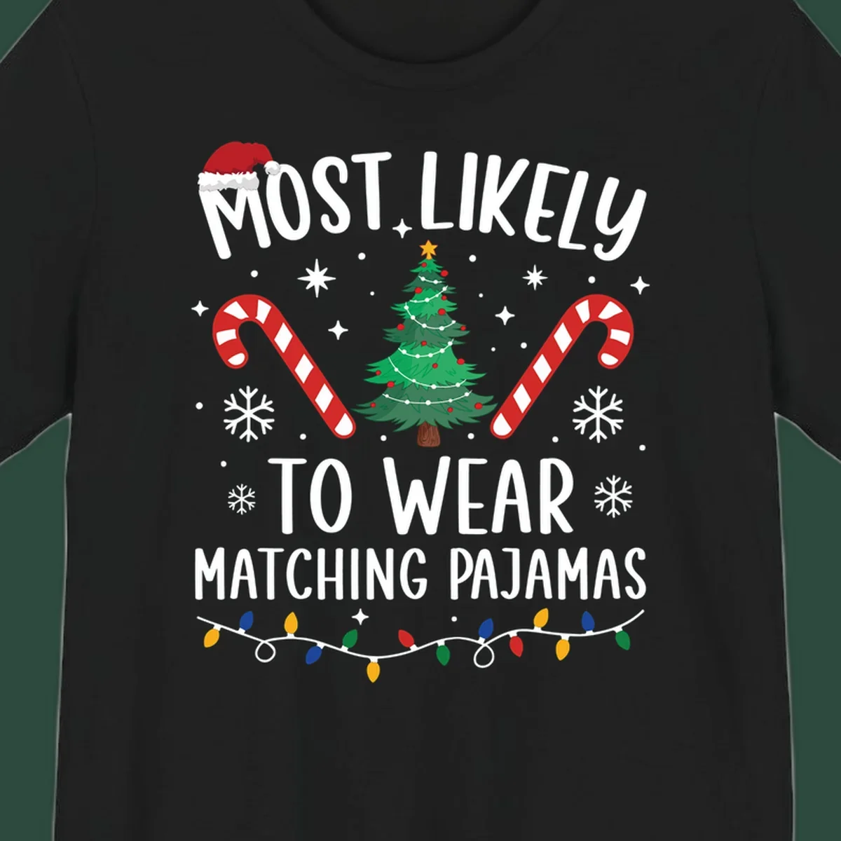 Most Likely To Wear Matching Pajamas Christmas design with Santa hat, tree, candy canes, and lights.