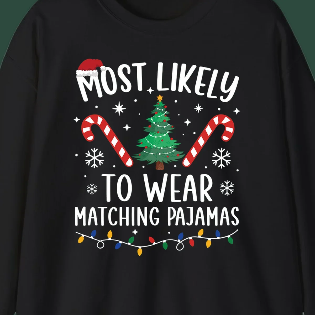 Most Likely To Wear Matching Pajamas Christmas design with Santa hat, tree, candy canes, and lights.