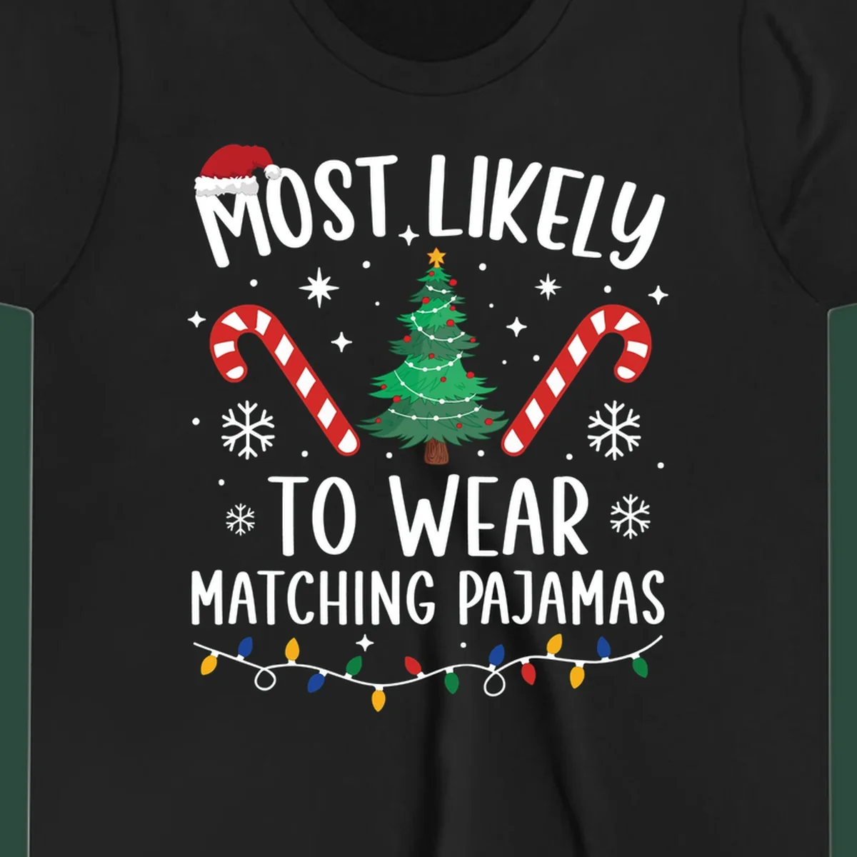 Most Likely To Wear Matching Pajamas Christmas design with Santa hat, tree, candy canes, and lights.