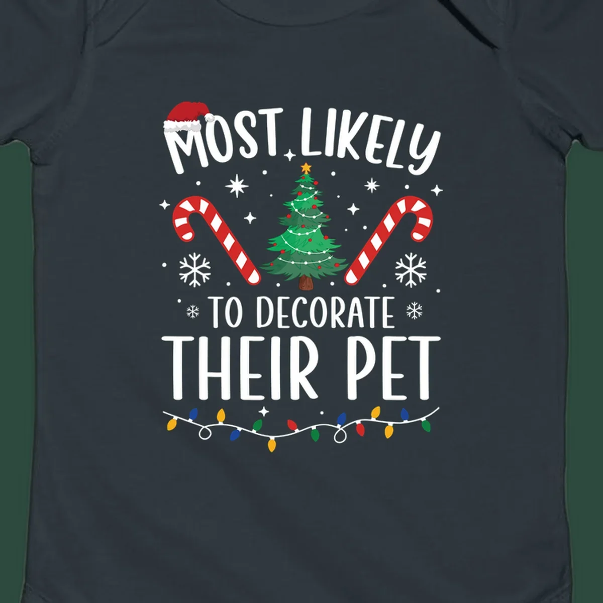 Most Likely To Decorate Their Pet Christmas design with Santa hat, tree, and candy canes.
