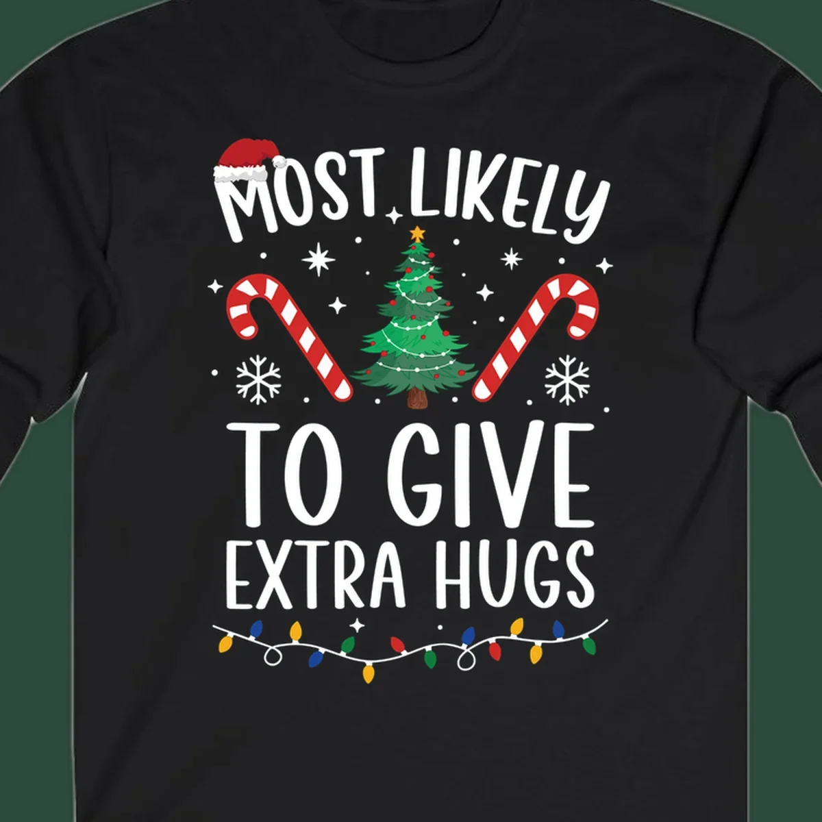 Most Likely To Give Extra Hugs Christmas design with text, tree, candy canes, and lights.